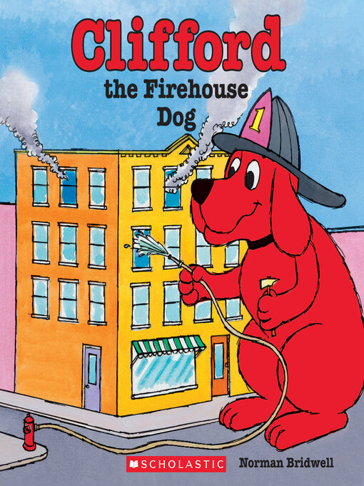 Title details for Clifford the Firehouse Dog by Norman Bridwell - Wait list